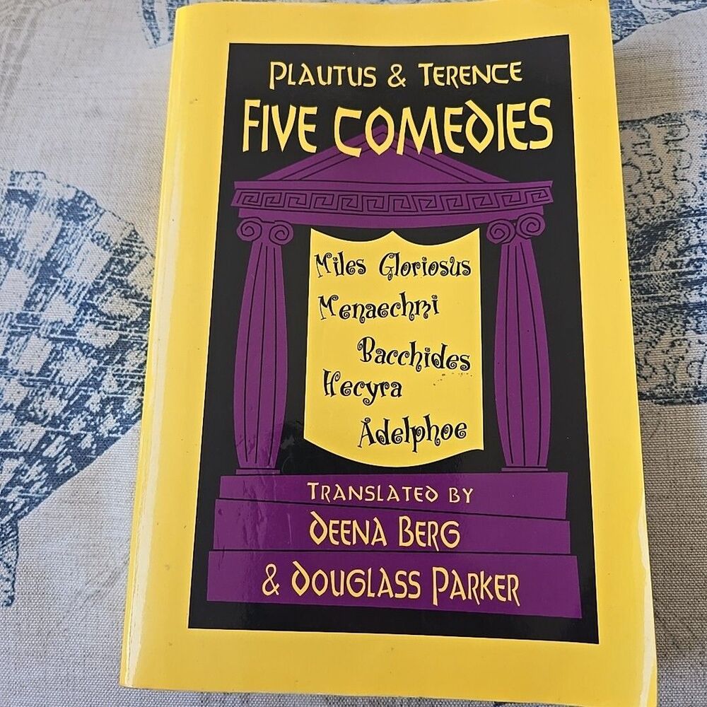 Plautus and Terence Five Comedies 1999 - Mile Gloriosus / Menaechmi / Hecyra